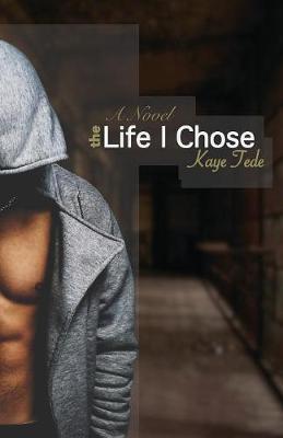 The Life I Chose by Kaye Tede image