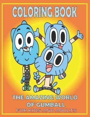 Coloring Book THE AMAZING WORLD OF GUMBALL For KIDS And ADULTS | Fred