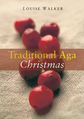 The Traditional Aga Christmas by Louise Walker image