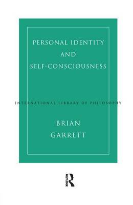 Personal Identity and Self-Consciousness by Brian Garrett image