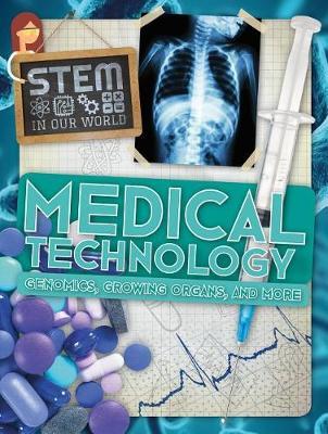 Medical Technology: Genomics, Growing Organs, and More by John Wood image