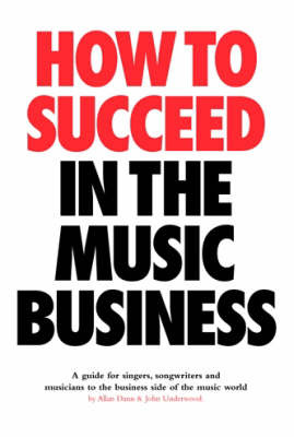 How to Succeed in the Music Business by Allan Dann image