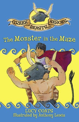 The Monster in the Maze by Lucy Coats image