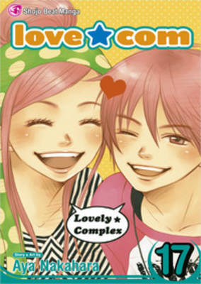 Love Com, Vol. 17, 17 by Aya Nakahara