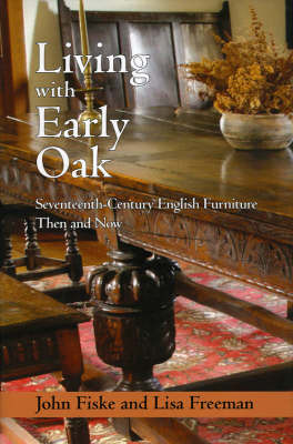 Living With Early Oak on Hardback by John Fiske