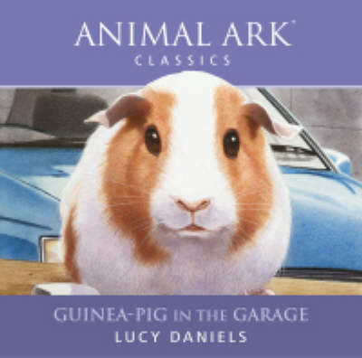 Guinea-pig in the Garage by Lucy Daniels image