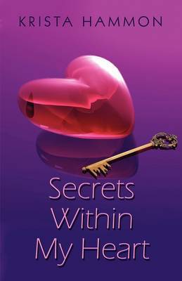 Secrets Within My Heart by Krista Hammon image