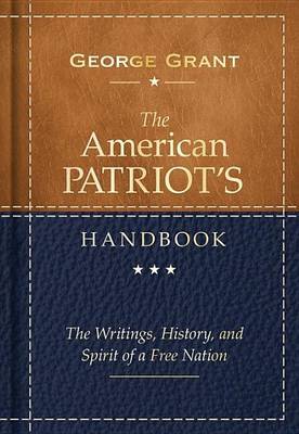 The American Patriot's Handbook, 2E by George Grant image