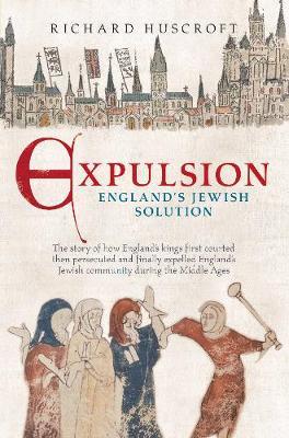 Expulsion, England's Jewish Solution by Richard Huscroft image
