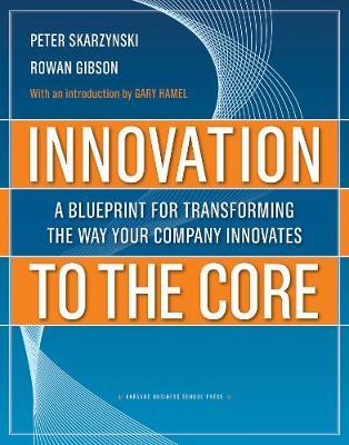 Innovation to the Core by Peter Skarzynski image