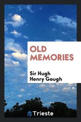 Old Memories by Sir Hugh Henry Gough image