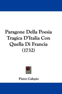 Paragone Della Poesia Tragica D'Italia Con Quella Di Francia (1732) image