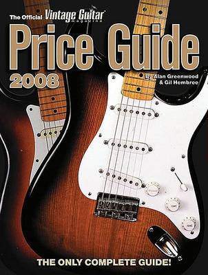 The Official Vintage Guitar Price Guide: 2008 by Alan Greenwood image