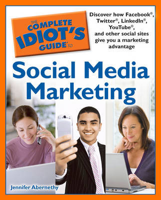 The Complete Idiot's Guide to Social Media Marketing on Paperback by Jennifer Abernethy