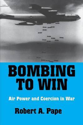 Bombing to Win by Robert A. Pape image