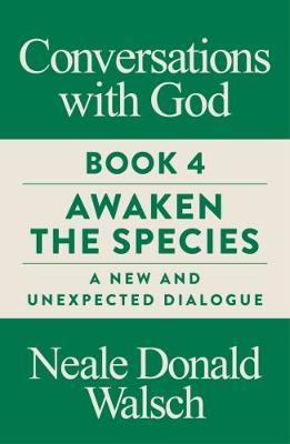 Conversations with God, Book 4 by Neale Donald Walsch image