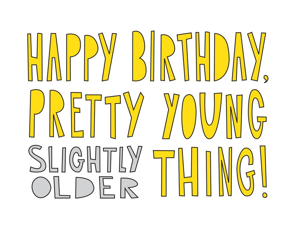 Near Modern Disaster: Birthday Pretty Young Thing - Greeting Card image