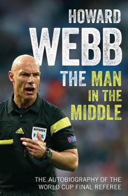 The Man in the Middle by Howard Webb image