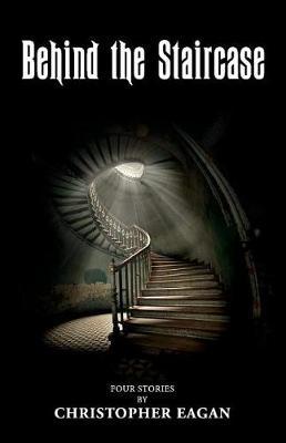 Behind the Staircase by Christopher Eagan image