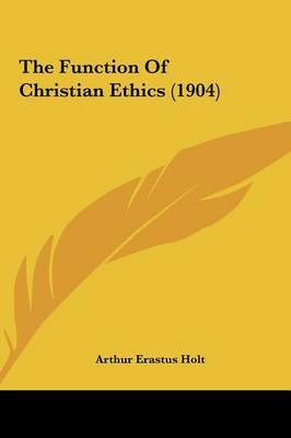 Function of Christian Ethics (1904) image