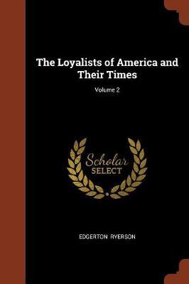 The Loyalists of America and Their Times; Volume 2 image