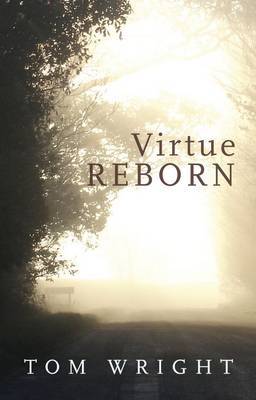 Virtue Reborn by Tom Wright image