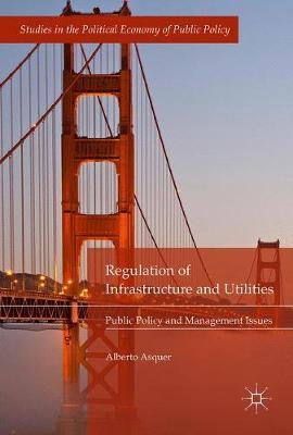 Regulation of Infrastructure and Utilities by Alberto Asquer image