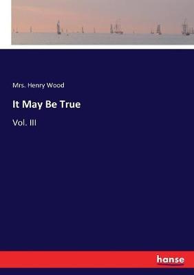 It May be True by Mrs Wood image
