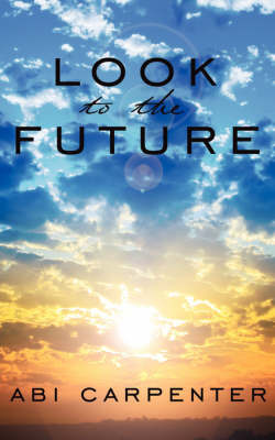 Look To The Future by Abi Carpenter image