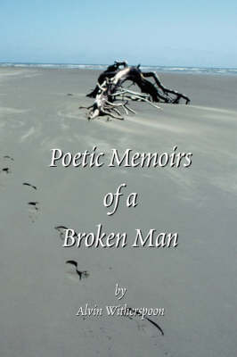 Poetic Memoirs of A Broken Man by Alvin Witherspoon image