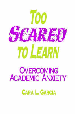 Too Scared to Learn by Cara L. Garcia image
