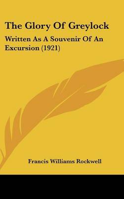The Glory of Greylock: Written as a Souvenir of an Excursion (1921) by Francis Williams Rockwell image