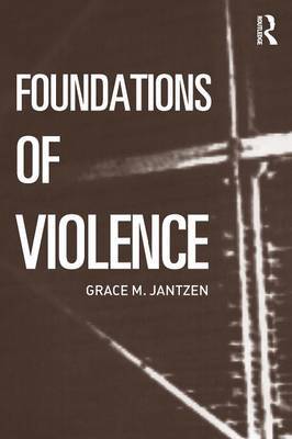 Foundations of Violence by Grace M Jantzen image