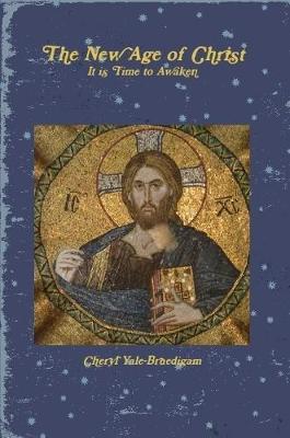 The New Age of Christ by Cheryl Yale-Bruedigam image