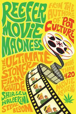Reefer Movie Madness: The Ultimate Stoner Film Guide by Shirley Halperin image