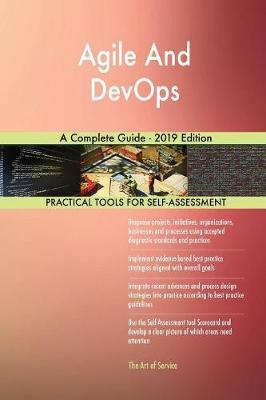Agile And DevOps A Complete Guide - 2019 Edition by Gerardus Blokdyk image