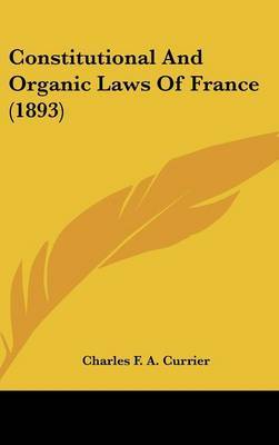 Constitutional and Organic Laws of France (1893) image