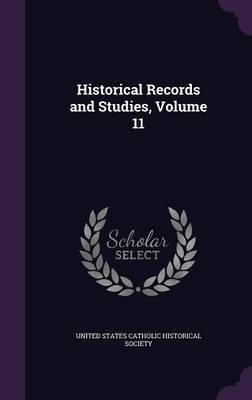 Historical Records and Studies, Volume 11 image