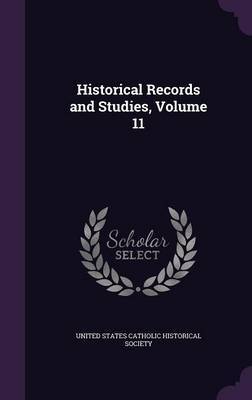 Historical Records and Studies, Volume 11 on Hardback