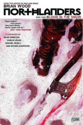 Northlanders: Vol 03 : Blood in the Snow by Dr Brian Wood (Oxford Brookes University Liverpool John Moores University Liverpool John Moores University Liverpool John Moores University Liverpool image