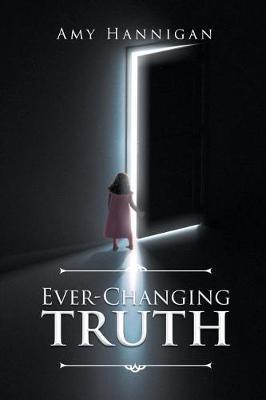 Ever-Changing Truth by Amy Hannigan image