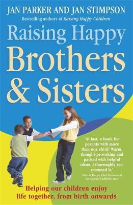 Raising Happy Brothers and Sisters by Jan Parker image