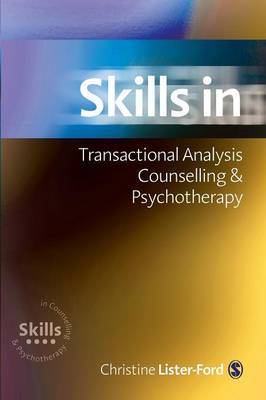 Skills in Transactional Analysis Counselling & Psychotherapy by Christine Lister-Ford image