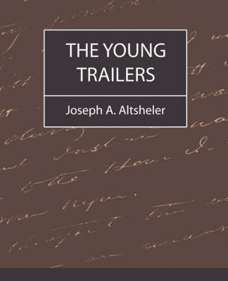 The Young Trailers by A Altsheler Joseph a Altsheler image