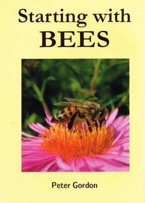 Starting with Bees by Gordon Peter image