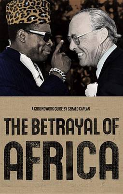 The Betrayal of Africa by Gerald Caplan image