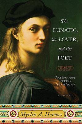 The Lunatic the lover and the Poet by Myrlin A Hermes image
