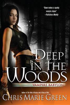 Deep in the Woods by Chris Marie Green