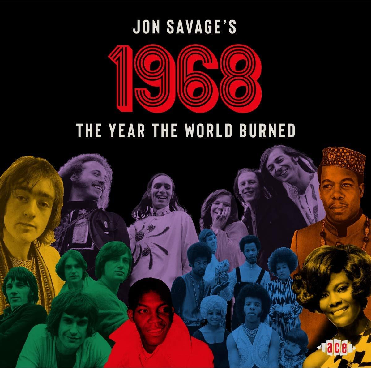 Jon Savage’s 1968: The Year The World Burned on CD by Various