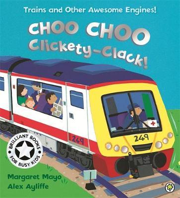 Awesome Engines: Choo Choo Clickety-Clack! by Margaret Mayo image